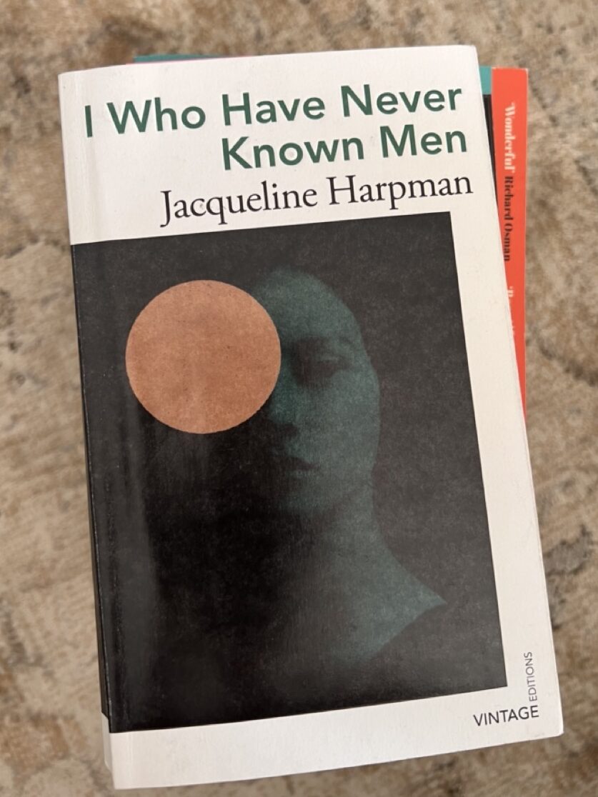 Quote from I Who Have Never Known Men by Jacqueline Harpman